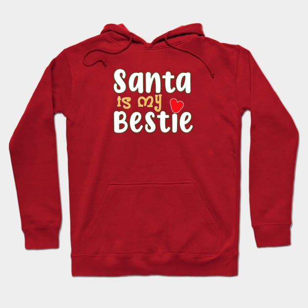 Santa Is My Bestie Hoodie by Del Doodle Design